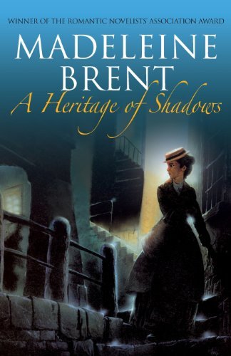 Madeleine Brent/A Heritage of Shadows